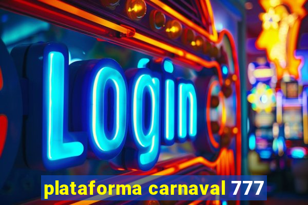 plataforma carnaval 777